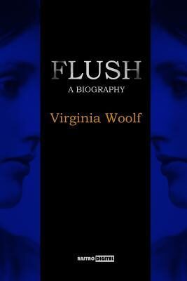 Flush: A Biography