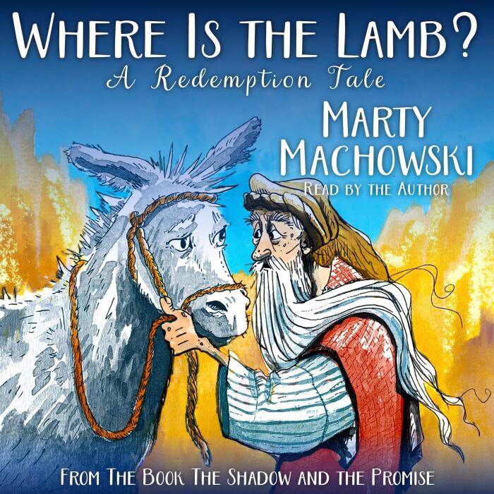Where is the Lamb? A Redemption Tale: The Shadow and the Promise