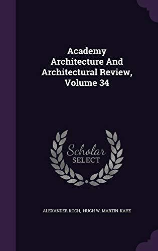Academy Architecture And Architectural Review, Volume 34