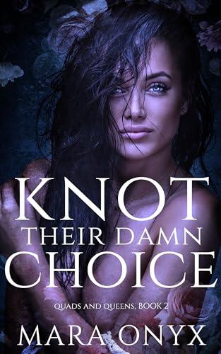 Knot Their Damn Choice: An Omegaverse Romance