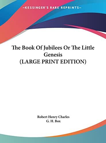 The Book of Jubilees or The Little Genesis