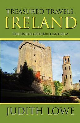 Treasured Travels, Ireland: The Unexpected Brilliant Gem