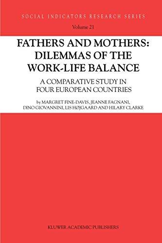Fathers and Mothers: Dilemmas of the Work-Life Balance: A Comparative Study in Four European Countries