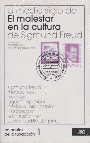 A Medio Siglo de "El Malestar en la Cultura" de Sigmund Freud