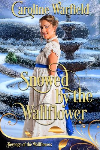 Snowed by the Wallflower: Revenge of the Wallflowers