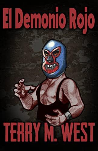 El Demonio Rojo: Un cuento de terror, comedia, ¡y lucha libre!