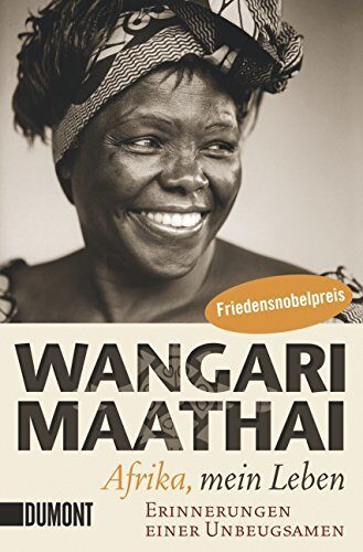 Afrika, mein Leben: Erinnerungen einer Unbeugsamen