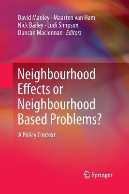 Neighbourhood Effects or Neighbourhood Based Problems?: A Policy Context