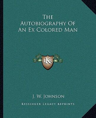 The Autobiography of an Ex-Colored Man