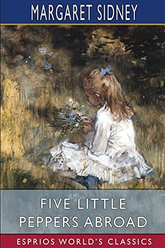 Five Little Peppers Abroad