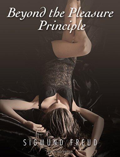 Beyond the Pleasure Principle