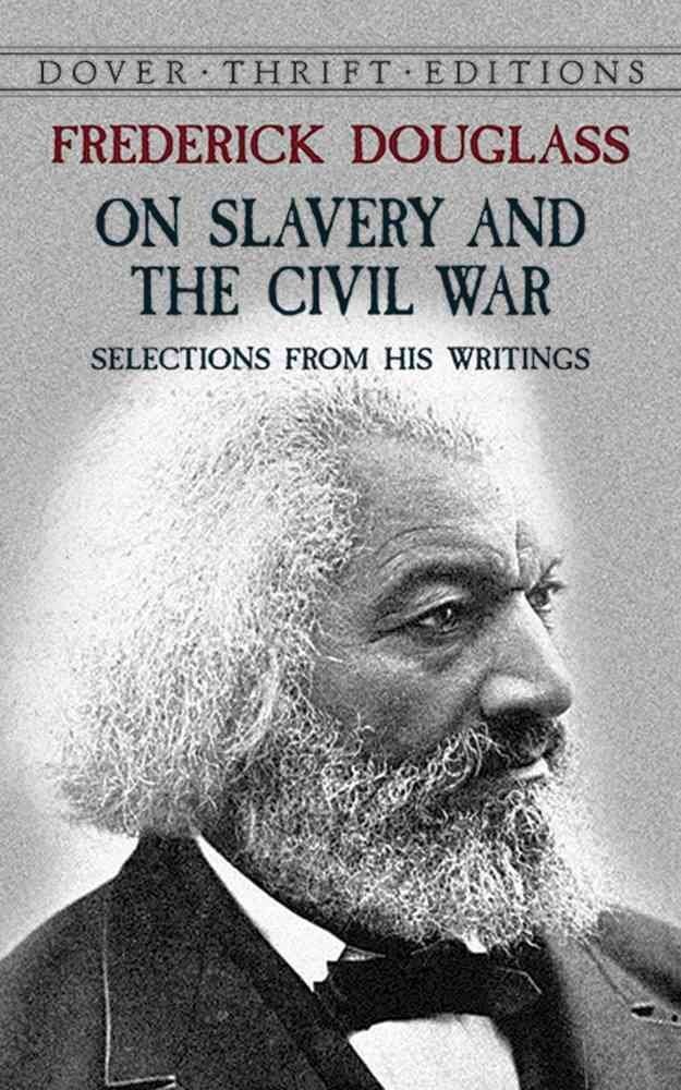 [(Frederick Douglass on Slavery and the Civil War: Selections from His Writings)] [Author: Frederick Douglass] published on