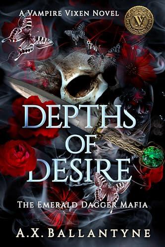 Depths of Desire: A Vampire Mafia Romantasy Novel