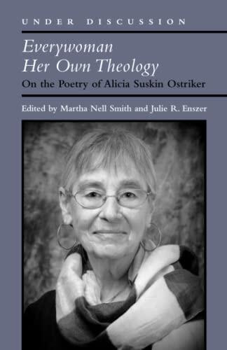 Everywoman Her Own Theology: On the Poetry of Alicia Suskin Ostriker