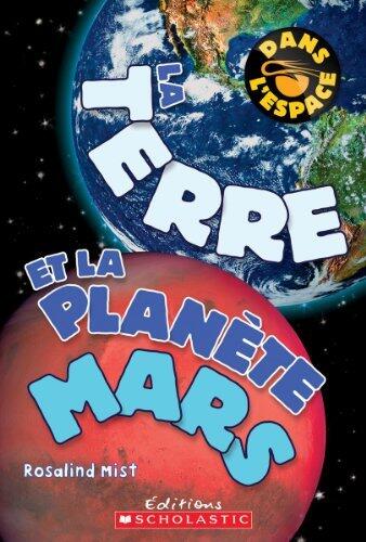 Dans l'Espace: La Terre Et La Plan?te Mars