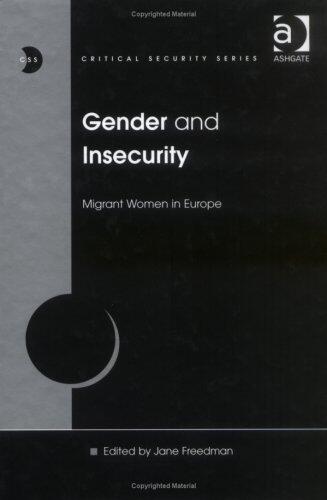 Gender and Insecurity: Migrant Women in Europe