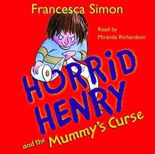 Horrid Henry and the Mummy's Curse
