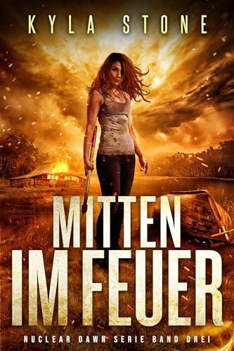 Mitten im Feuer