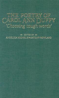 'Choosing Tough Words': The Poetry of Carol Ann Duffy
