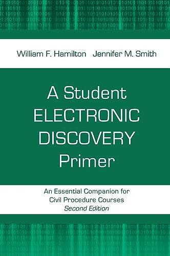 A Student Electronic Discovery Primer: An Essential Companion for Civil Procedure Courses, Second Edition