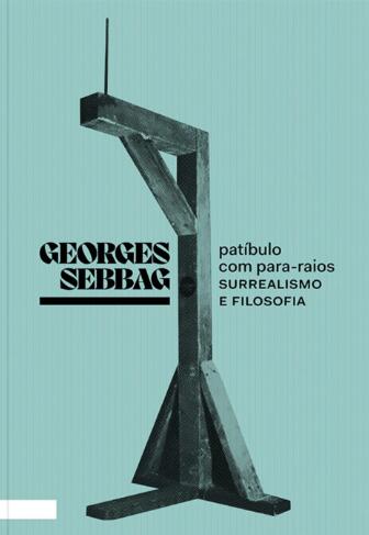 Patíbulo com para-raios: surrealismo e filosofia