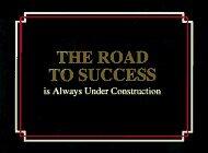 The Road to Success Is Always Under Construction