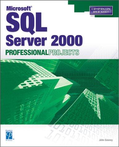 Microsoft SQL Server 2000 Professional Projects