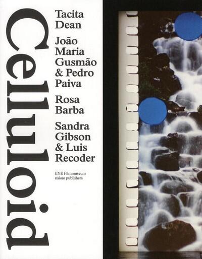 Celluloid: Tacita Dean, João Maria Gusmão & Pedro Paiva, Rosa Barba, Luis Recoder & Sandra Gibson