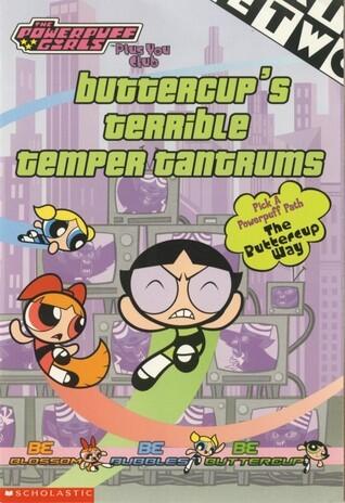 Buttercup's Terrible Temper Tantrums