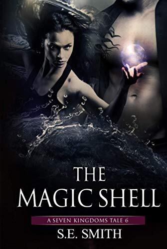 The Magic Shell: A Seven Kingdoms Tale 6