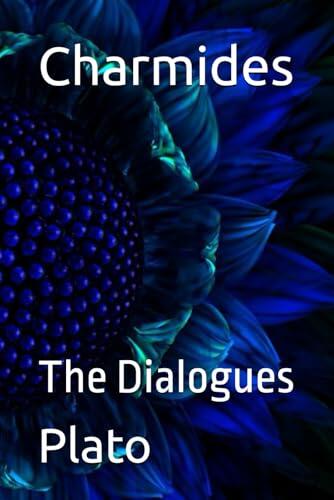 Charmides: The Dialogues