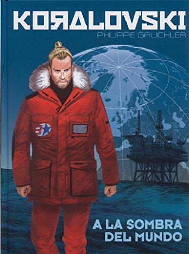 KORALOVSKI 02: A LA SOMBRA DEL MUNDO