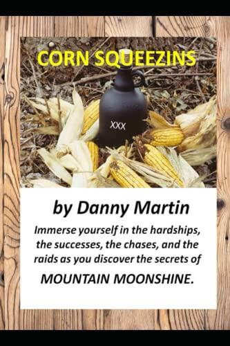 Corn Squeezins: Immerse yourself in the hardships, the successes, the chases, and the raids as you discover mountain moonshine