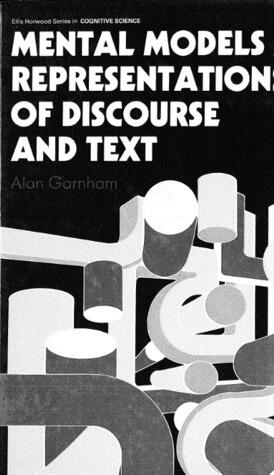 Mental Models As Representations of Discourse and Text