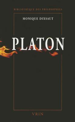Platon: Le Desir de Comprendre (Bibliotheque Des Philosophies)