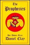 The Prophecies of His Divine Grace Daniel Clay