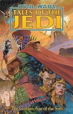 Star wars: Tales of the Jedi: The Golden Age of the Sith