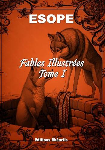 Esope: Fables Illustrées (Tome I)