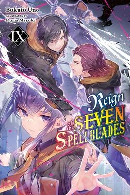Reign of the Seven Spellblades, Vol. 9 (light novel) (Volume 9) (Reign of the Seven Spellblades