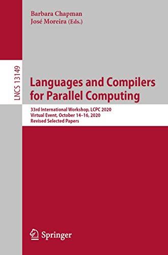 Languages and Compilers for Parallel Computing: 33rd International Workshop, LCPC 2020, Virtual Event, October 14-16, 2020, Revised Selected Papers