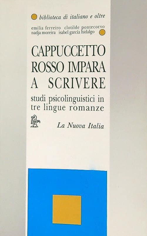 Cappuccetto Rosso impara a scrivere. Studi psicolinguistici in tre lingue romanze