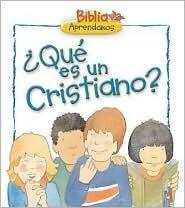 Que Es Un Cristiano?/What is a Christian? (Children's Bible Basics)