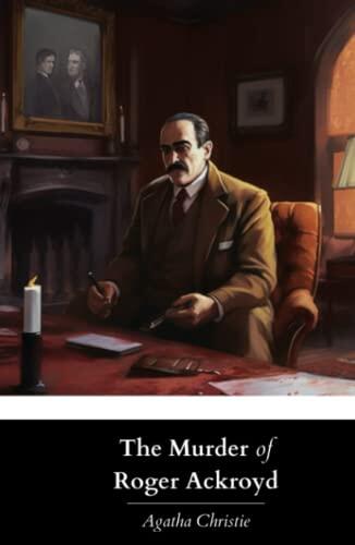 The Murder of Roger Ackroyd: The Original 1926 Classic Edition