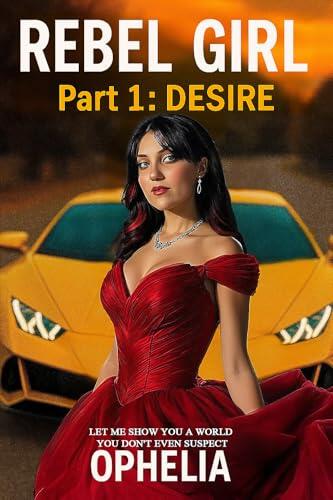 Rebel Girl. Part 1: Desire
