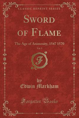 Sword of Flame, Vol. 3: The Age of Animosity, 1547 1570