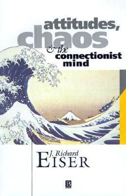 Attitudes, Chaos and the Connectionist Mind