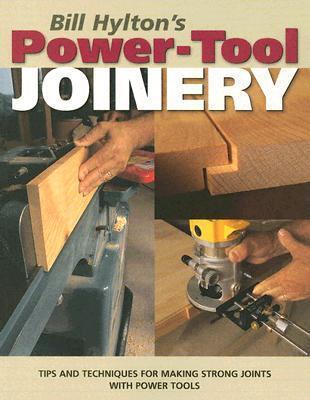 Bill Hylton's Power-Tool Joinery