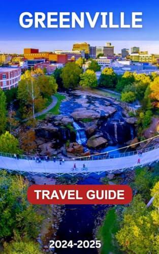 Greenville Travel Guide 2024-2025: The Liberty Bridge,The Focal Point Of The park,Expansive Vistas Of The Reedy River's Tumbling Falls,Surrounded By luscious ... Arrangem