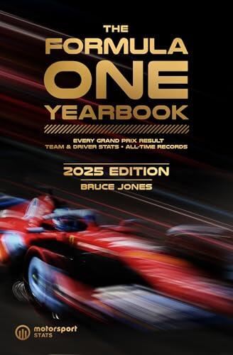 The Formula One Yearbook 2025: Every race result, team & driver stats, all-time records