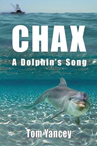 Chax: A Dolphin's Song